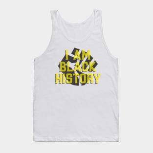 I'm Black History - Powerful Quote Tank Top